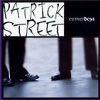 the album cover for Patrick Street - Corner Boys