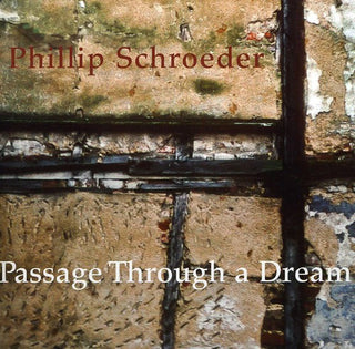 the album cover for Phillip Schroeder - Passage Through a Dream