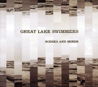 the album cover for Great Lake Swimmers - Bodies and Minds