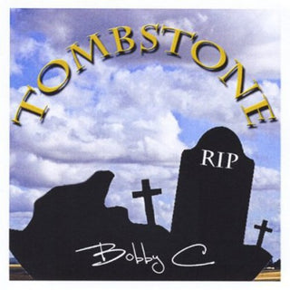 the album cover for Bobby C - Tombstone