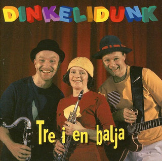 the album cover for Dinkelidunk - Tre I en Balja