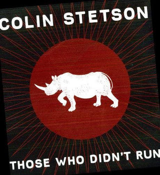 Colin Stetson- Those Who Didn't Run