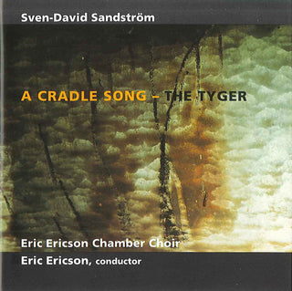 the album cover for The Eric Ericson Chamber Choir - Cradle Song: Tyger