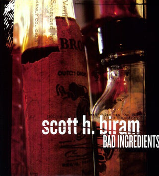 Scott H. Biram- Bad Ingredients