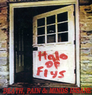 the album cover for Halo Of Flys - Death Pain & Minds Insane