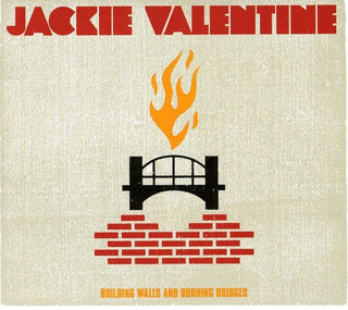 the album cover for Jackie Valentine - Building Walls & Burning Bridges [Import]