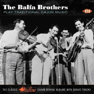 the album cover for Balfa Brothers - Play Traditional Cajun Music [Import]