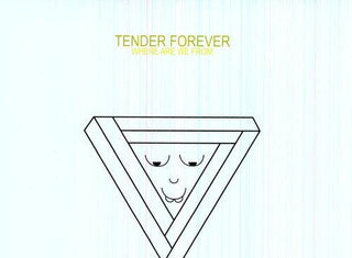 Tender Forever- Where Are We from