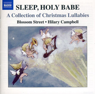 the album cover for Blossom Street - Sleep Holy Babe: Collection of Christmas Lullabies