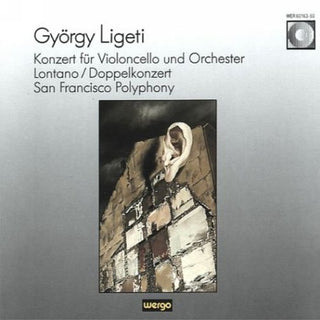 the album cover for Gyorgy Ligeti - Cello Concerto / San Francisco Polyphony