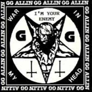 the album cover for Gg Allin & Shrinkwrap - I'm Your Enemy / War in My Head