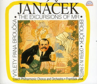 the album cover for Janacek / Pribyl / Jilek - Excursions of Mr Broucek