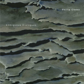 the album cover for Philip Clemo - Ambiguous Dialogues