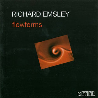 the album cover for Topologies - Flowforms: Music of Richard Emsley