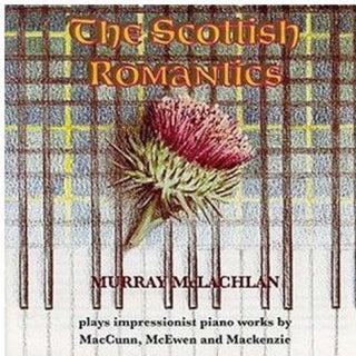 the album cover for MURRAY MCLACHLAN - Scottish Romantics