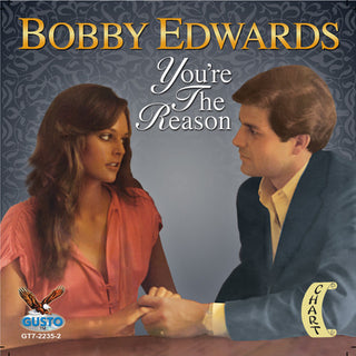 the album cover for Bobby Edwards - You're the Reason