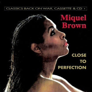 the album cover for Miquel Brown - Close to Perfection
