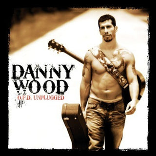 the album cover for Danny Wood - O.F.D. Unplugged