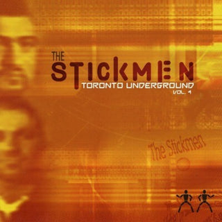 the album cover for Stickmen - Toronto Underground Vol. 4