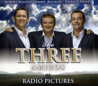 the album cover for Three Amigos-Robert Mizzell/Jimmy Buckley/Patrick - Radio Pictures [Import]