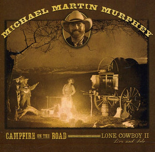the album cover for Michael Martin Murphey - Campfire on the Road