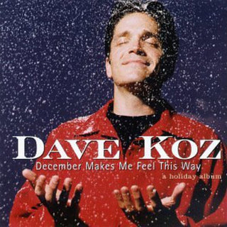 the album cover for Dave Koz - December Makes Me Feel This Way