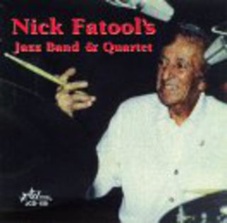 the album cover for Nick Fatool - Nick Fatool's Jazz Band and Quartet