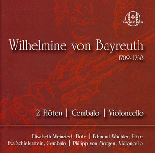 the album cover for Weinzierl / Waechter / Schieferstein / Morgen - Wilhelmine Von Bayreuth: Chamber Music