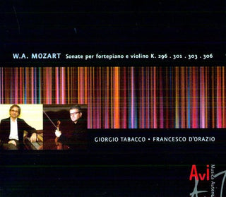 the album cover for Giorgio Tabacco & Francesco DOrazio - Sonatas for Fortepiano & Violin K 296 & 301 & 303