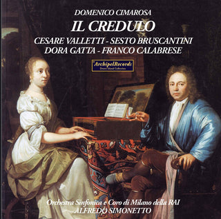 the album cover for Cimarosa / Valleti / Bruscantini / Rizzieri - Il Credulo
