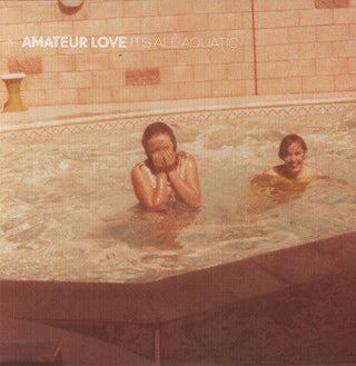 Amateur Love- It's All Aquatic (Vinyl)