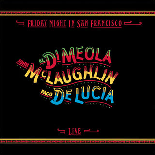 the album cover for John McLaughlin, Al Di Meola, Paco De Lucia  - Friday Night In San Francisco - Live (remastered)