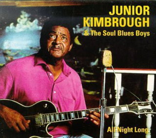 Junior Kimbrough- All Night Long