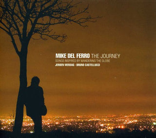 the album cover for Del Mike Ferro - Journey: Songs Inspired By Wandering the Globe