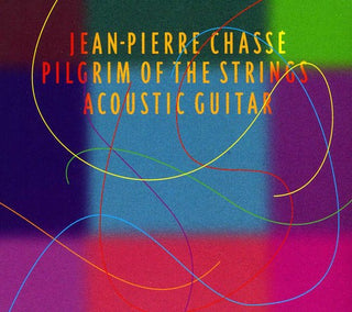 the album cover for Jean-Pierre ChassÃ© - Pilgrim Of The Strings [Import]
