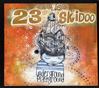 the album cover for Secret Agent 23 Skidoo - Underground Playground