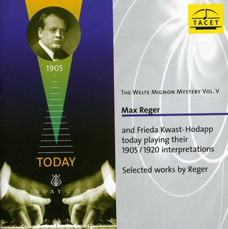 the album cover for Reger / Kwast-Hodapp - Welte-Mignon Mystery 5: Max Reger