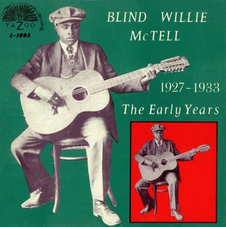 Blind Willie McTell- The Early Years 1927-1933