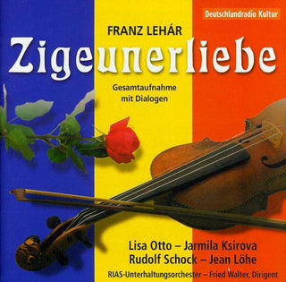 the album cover for Lehar / Schock / Otto / Ksirova / Walter - Zigeunerliebe