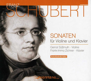 the album cover for Schubert / Suessmuth / Zichner - Sonatas For Violin & Piano [Digipak]