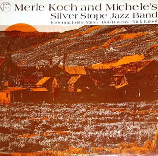 Merle Koch- Merle Koch and Michelle's Silver Stope Band