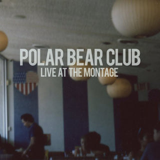 Polar Bear Club- Live at the Montage (Vinyl)