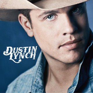 the album cover for Dustin Lynch - Dustin Lynch