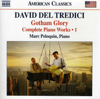 the album cover for Marc Peloquin - Gotham Glory: Complete Piano Music 1