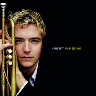 the album cover for Chris Botti - Night Sessions