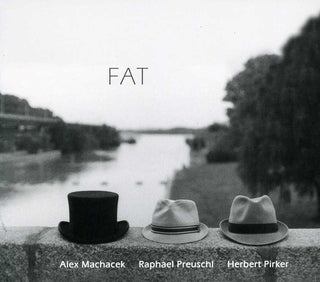 the album cover for Machacek/Preuschl/Pirker - Fat