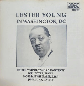 Lester Young- Lester Young In Washington D.C.