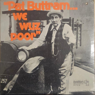 Pat Buttram- We Wuz Poor (Sealed)