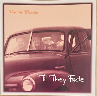 Dakota Blonde- 'Til They Fade