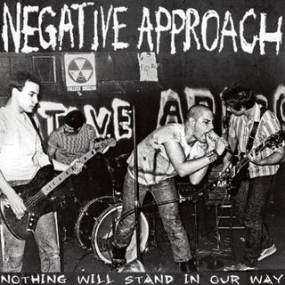 Negative Approach- Nothing Will Stand in Our Way (Vinyl)